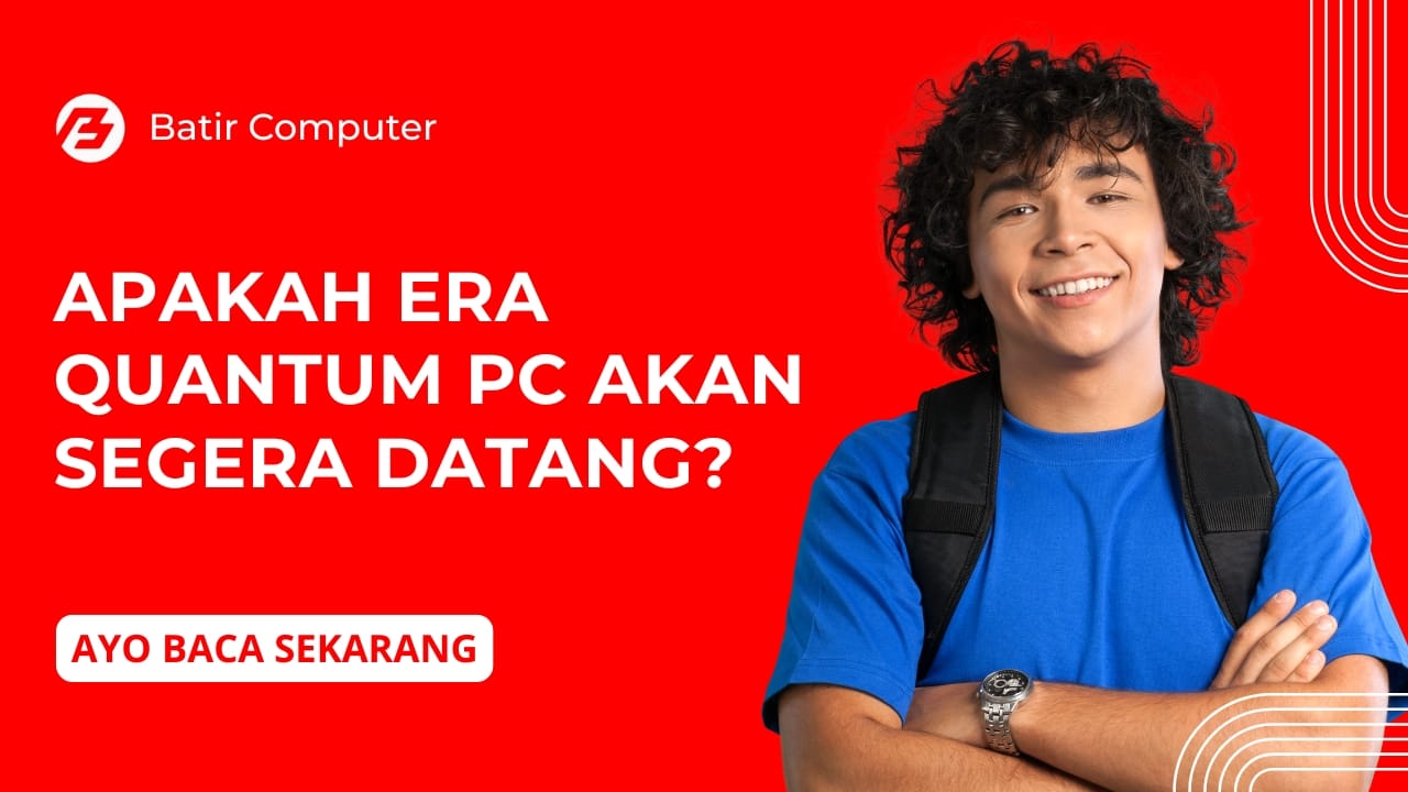 Apakah Era Quantum PC Akan Segera Datang?
