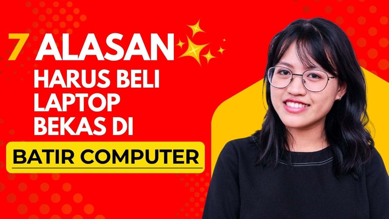 7 alasan kenapa harus beli laptop secod di batir computer