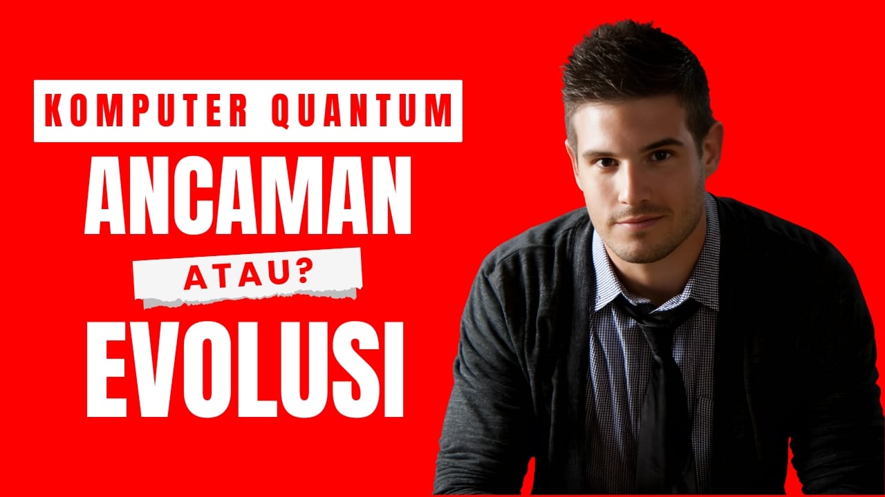 Komputer Quantum: Ancaman atau Evolusi dari PC Konvensional?
