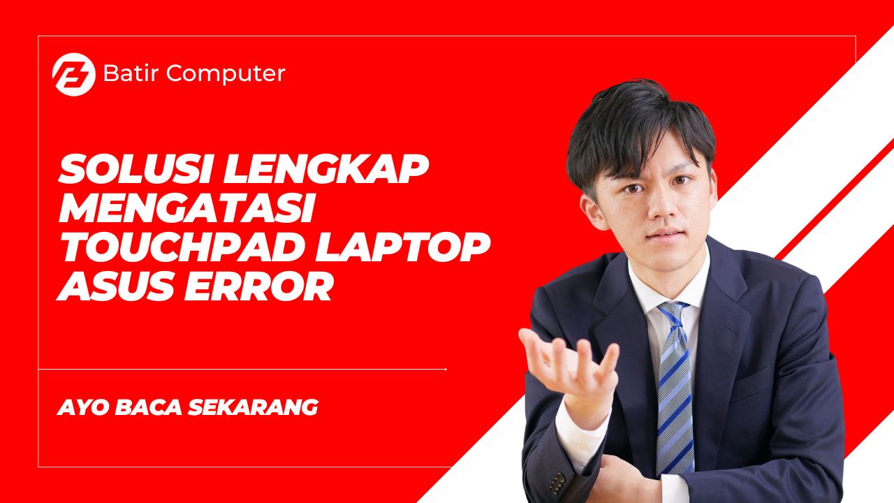 Cara Mengatasi Touchpad ASUS X441M Error & Kursor Hilang