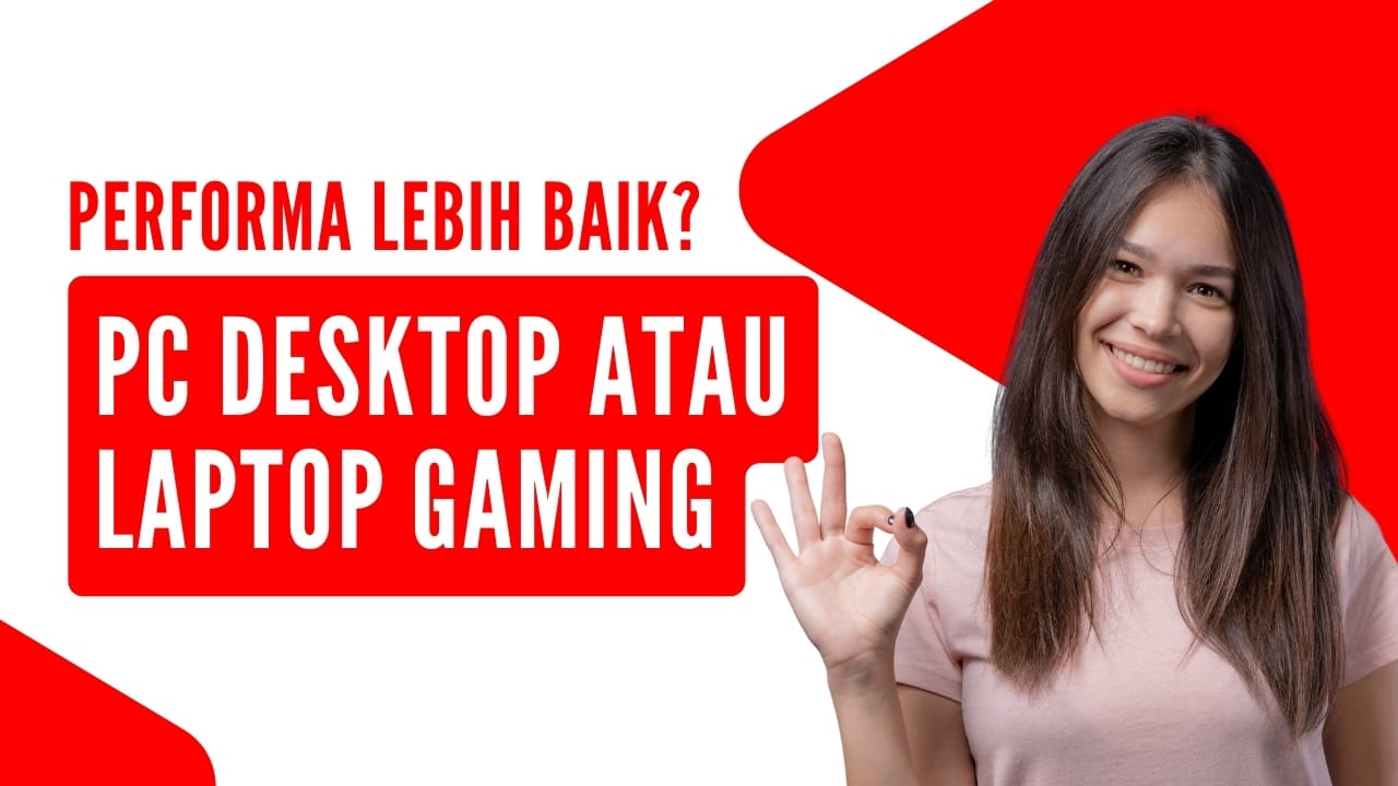 Perbandingan Performa PC Desktop vs Laptop Gaming