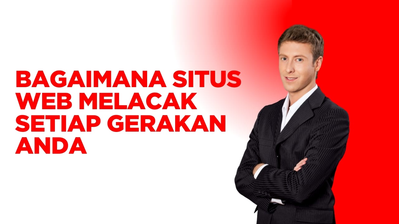 Perang Melawan Tracking: Cara Website Melacak Aktivitas Anda