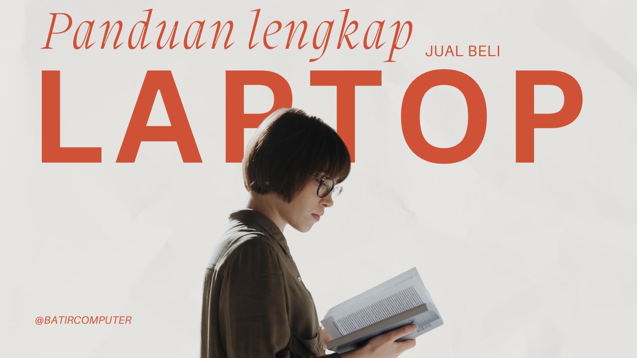 Panduan Lengkap Jual Beli Laptop Bekas di Purwokerto dan Sekitarnya