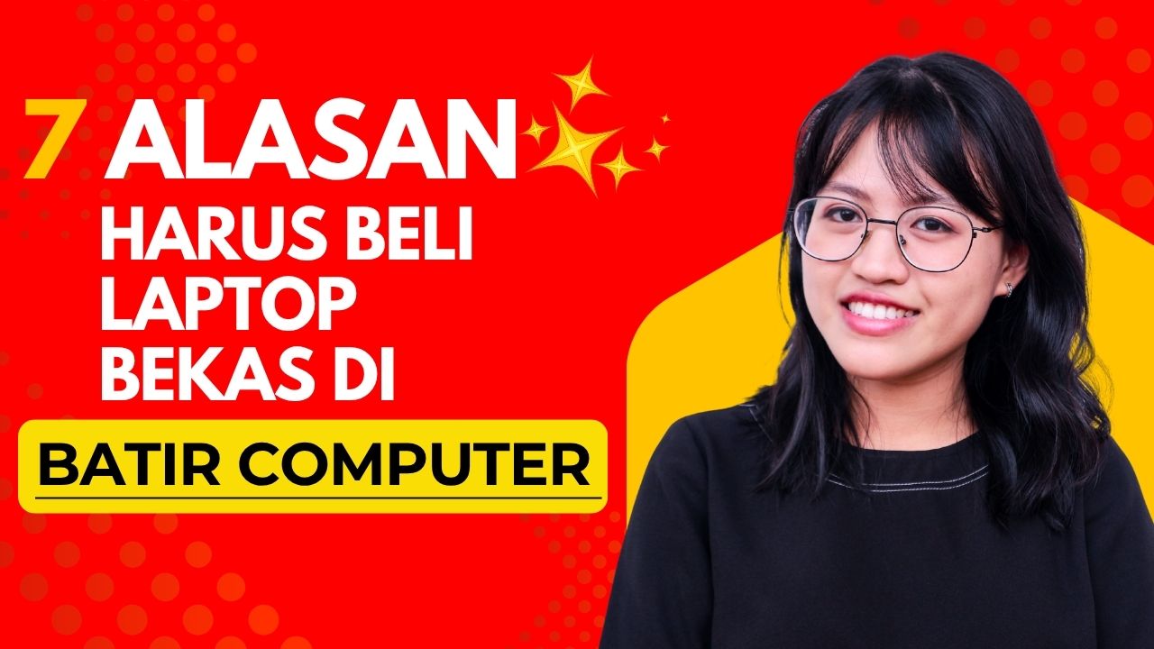7 alasan kenapa harus beli laptop secod di batir computer