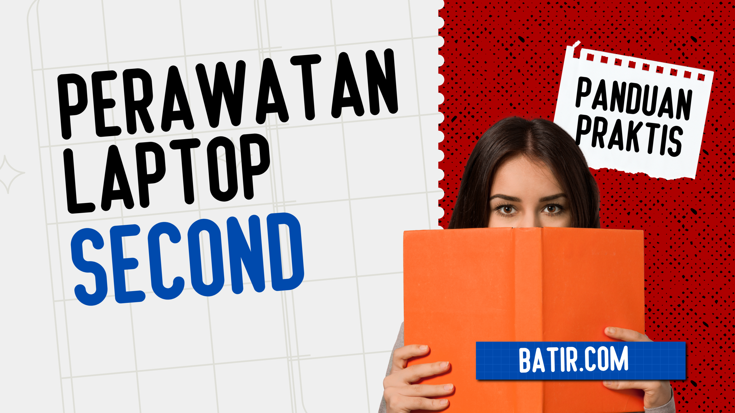 Panduan Praktis Perawatan Laptop Bekas Agar Tahan Lama