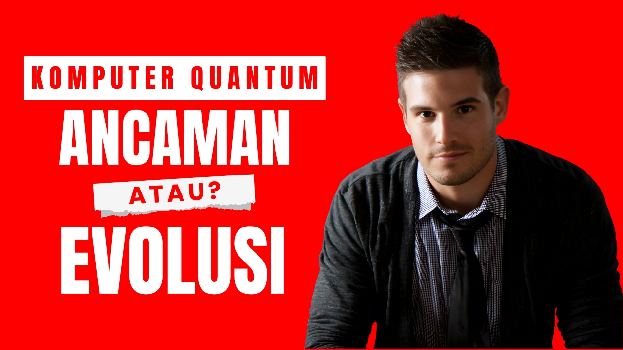 Komputer Quantum: Ancaman atau Evolusi dari PC Konvensional?