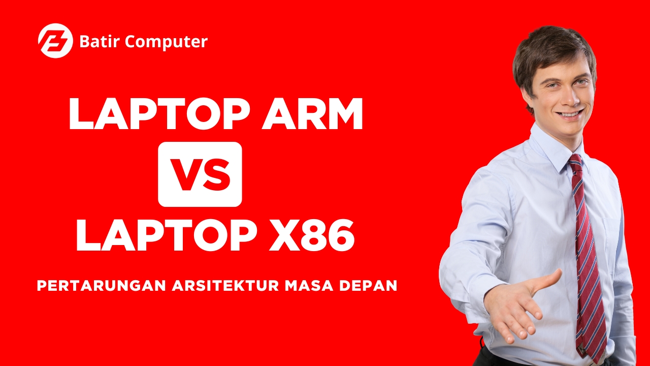 Laptop ARM vs x86: Pertarungan Arsitektur Masa Depan