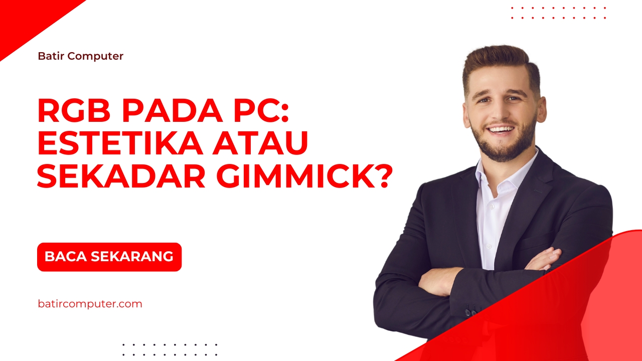 RGB pada PC: Estetika atau Sekadar Gimmick?