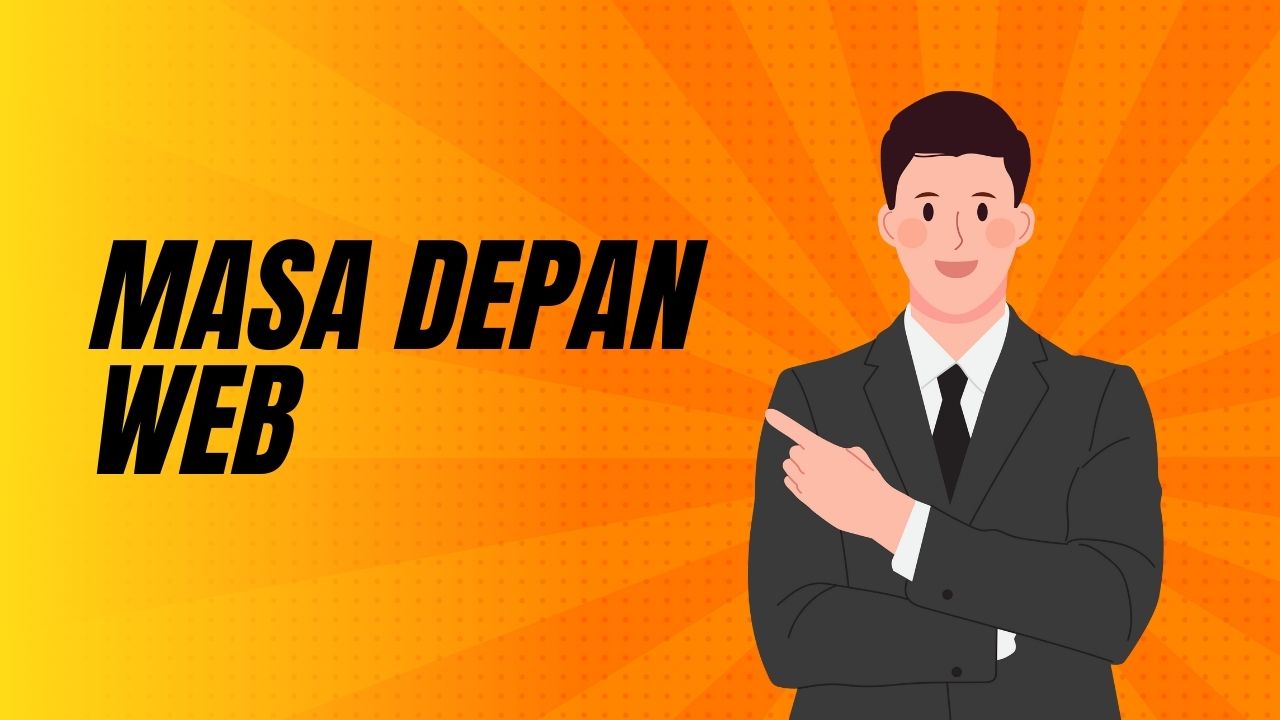 Masa Depan Web: Dari Web 1.0 ke Web 3.0