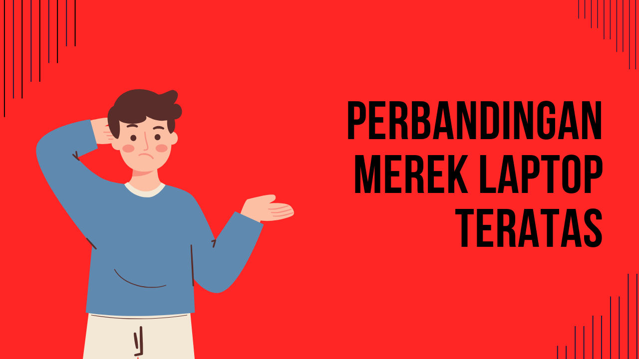 Perbandingan Merek Laptop Teratas