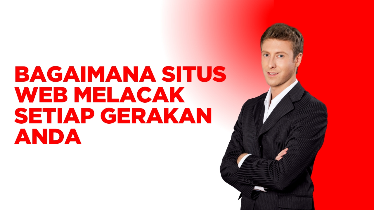 Perang Melawan Tracking: Bagaimana situs web melacak setiap gerakan Anda